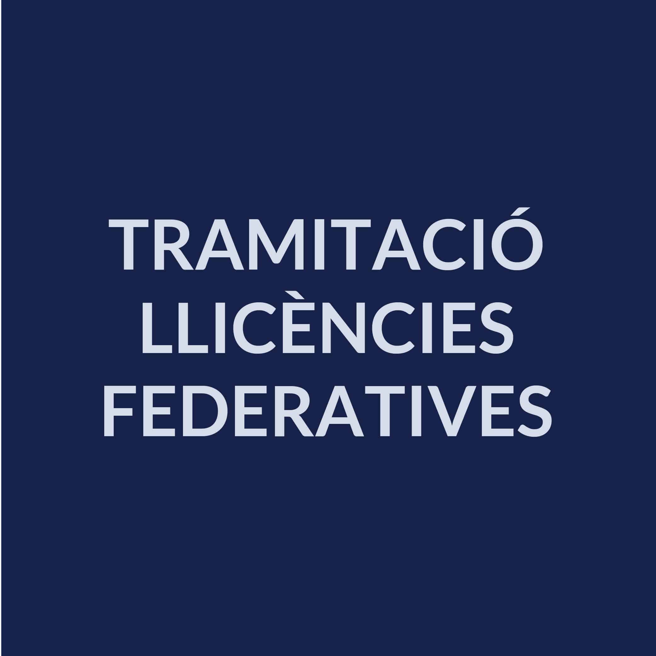 Tramitació Llicències Federatives